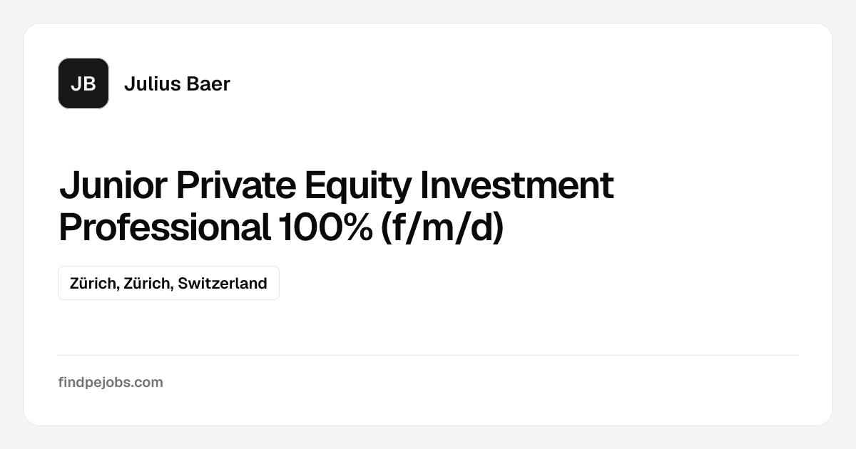 Junior Private Equity Investment Professional 100% (f/m/d) at Julius ...